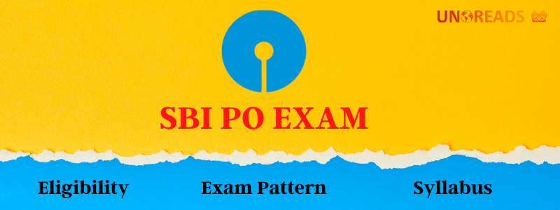 SBI PO Exam | Eligibility  Exam Pattern and Syllabus